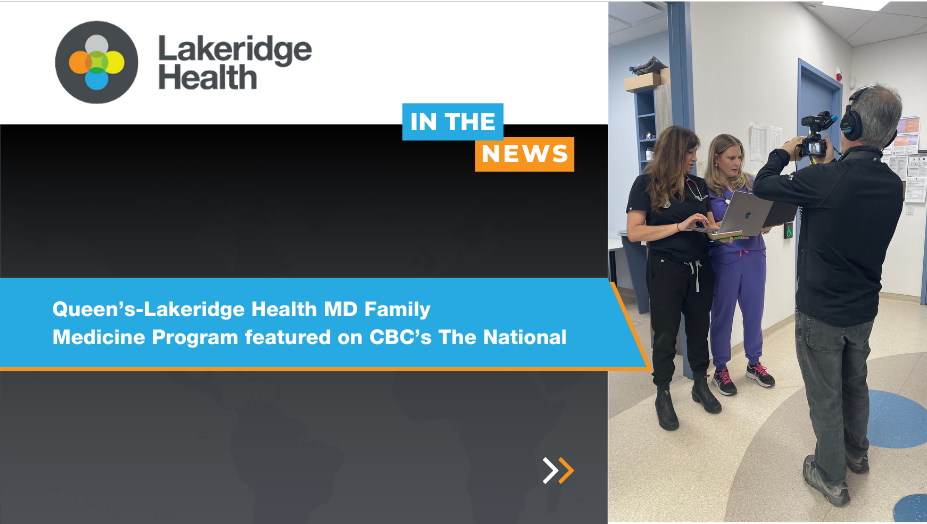 CBC’s The National Spotlights Queen’s-Lakeridge Health MD Family Medicine Program