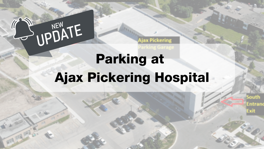 Parking Update at Ajax Pickering Hospital