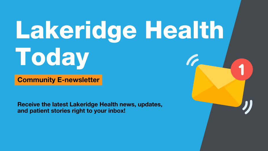 Lakeridge Health Today - Community E-newsletter